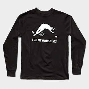 I Do My Own Stunts Road Bowling Funny Road Bowler Long Sleeve T-Shirt